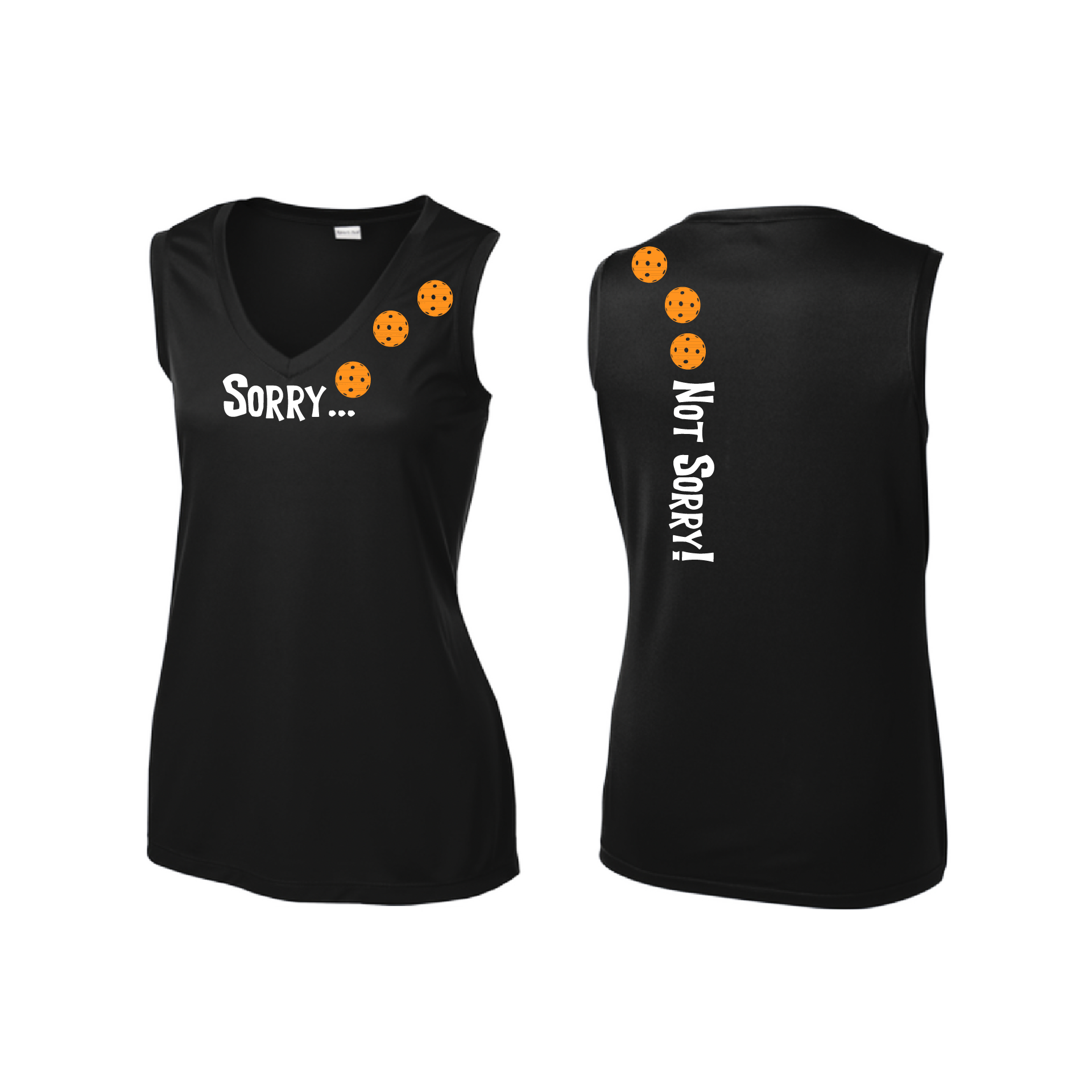 Pickleball Design: Sorry...Not Sorry with Customizable Ball Color - Choose: Cyan, Orange, Purple or Rainbow.   Women's Styles: Sleeveless Tank Turn up the volume in this Women's shirt with its perfect mix of softness and attitude. Material is ultra-comfortable with moisture wicking properties and tri-blend softness. PosiCharge technology locks in color. Highly breathable and lightweight.