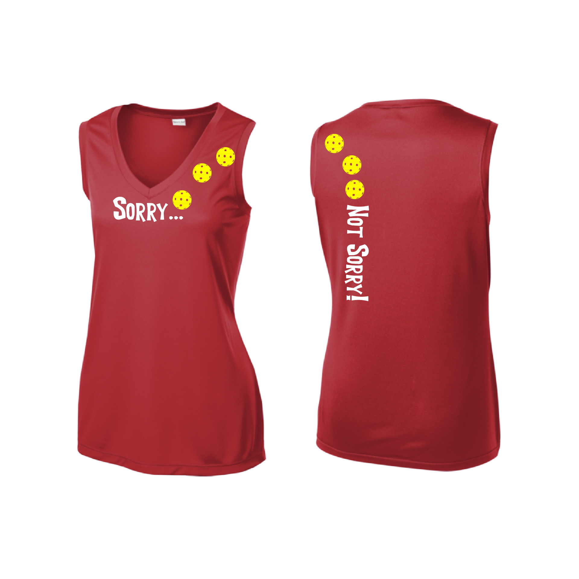 Pickleball Design: Sorry...Not Sorry with Customizable Ball Color – White, Green, Yellow or Pink Balls.   Women's Styles: Sleeveless Tank Turn up the volume in this Women's shirt with its perfect mix of softness and attitude. Material is ultra-comfortable with moisture wicking properties and tri-blend softness. PosiCharge technology locks in color. Highly breathable and lightweight.