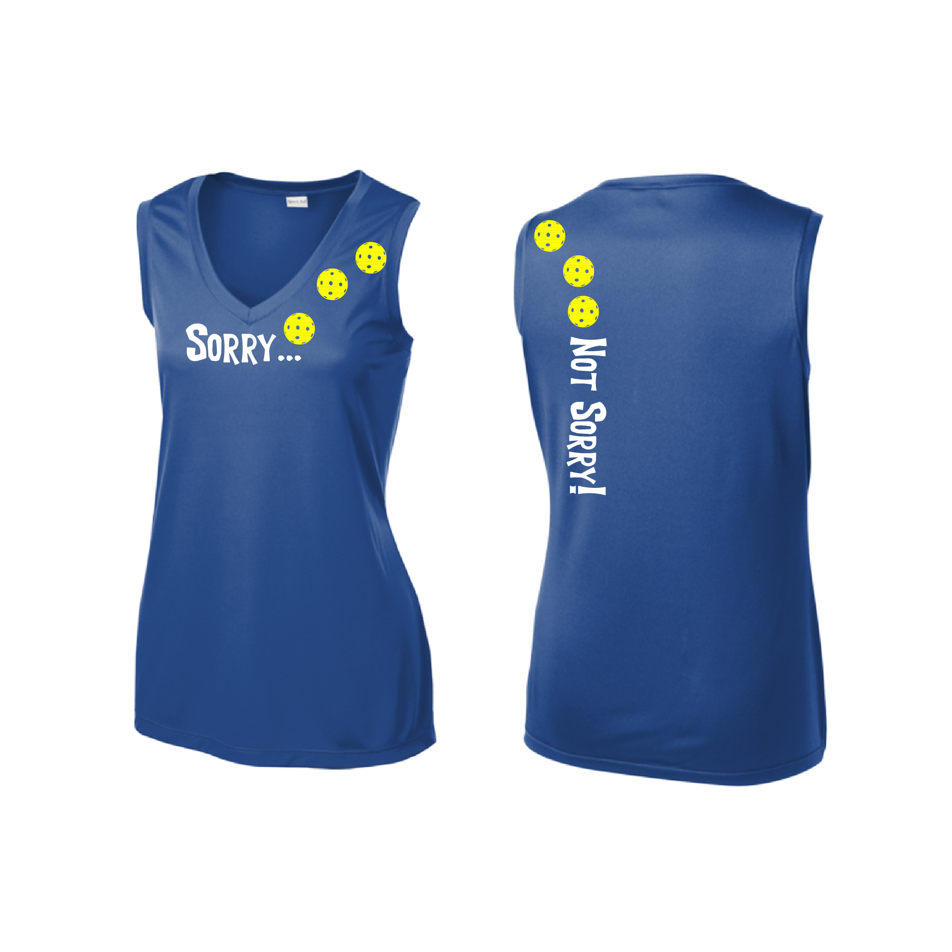 Pickleball Design: Sorry...Not Sorry with Customizable Ball Color – White, Green, Yellow or Pink Balls.   Women's Styles: Sleeveless Tank Turn up the volume in this Women's shirt with its perfect mix of softness and attitude. Material is ultra-comfortable with moisture wicking properties and tri-blend softness. PosiCharge technology locks in color. Highly breathable and lightweight.