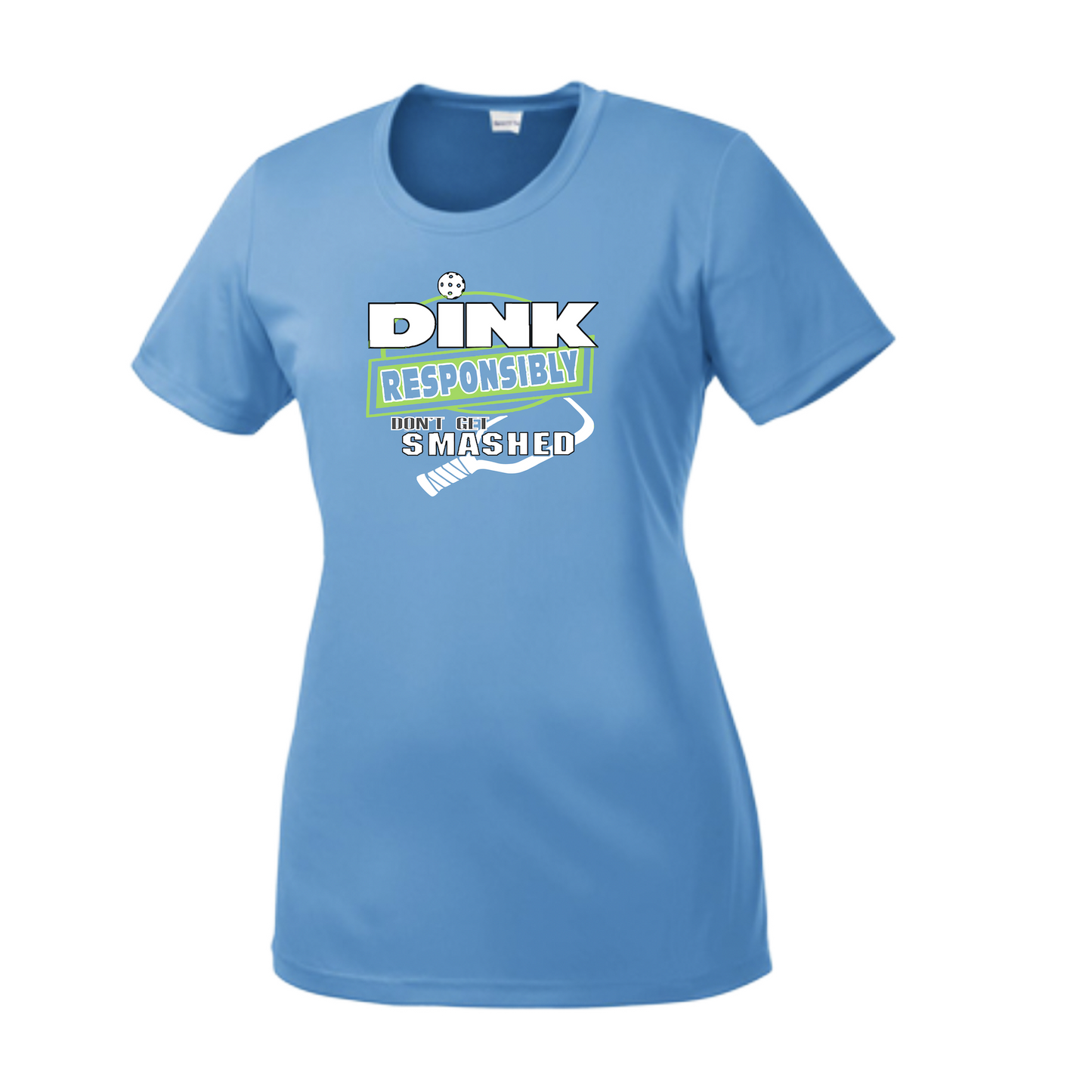 Pickleball Design: Dink Responsibly - Don't Get Smashed  Women's Style:  Short-Sleeve Crew-Neck  Shirts are lightweight, roomy and highly breathable. These moisture-wicking shirts are designed for athletic performance. They feature PosiCharge technology to lock in color and prevent logos from fading. Removable tag and set-in sleeves for comfort.