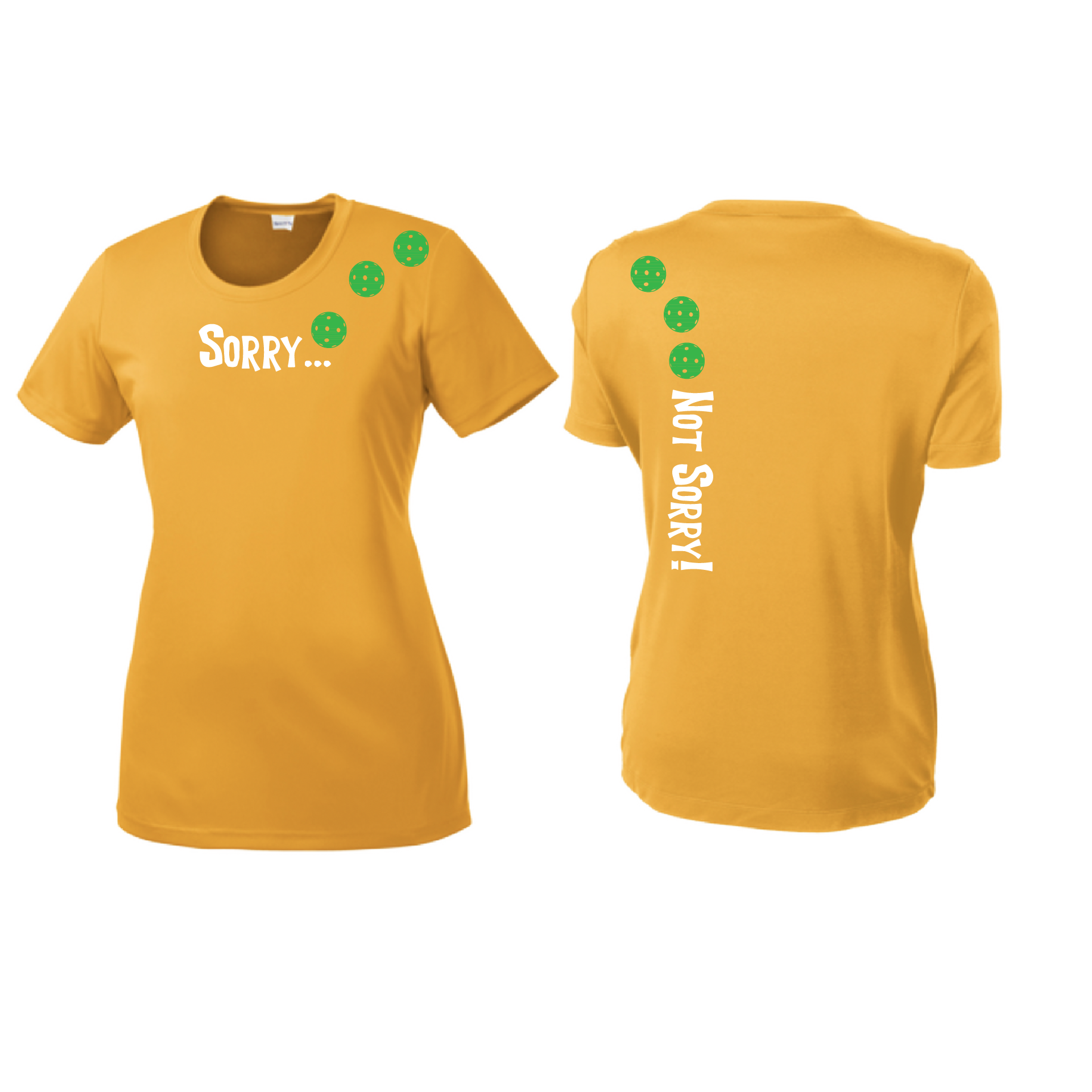 Pickleball Design: Sorry...Not Sorry with Customizable Ball Color - Choose: Orange, Green or Purple.   Women's Styles: Short-Sleeve Crew Neck Turn up the volume in this Women's shirt with its perfect mix of softness and attitude. Material is ultra-comfortable with moisture wicking properties and tri-blend softness. PosiCharge technology locks in color. Highly breathable and lightweight.