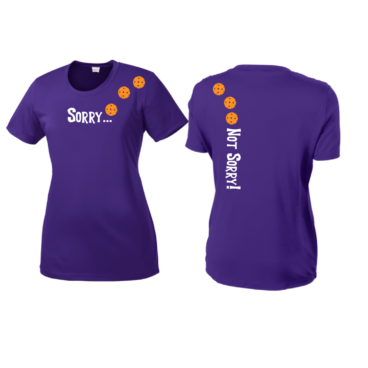 Pickleball Design: Sorry...Not Sorry with Customizable Ball Color - Choose: Orange, Green or Purple.   Women's Styles: Short-Sleeve Crew Neck Turn up the volume in this Women's shirt with its perfect mix of softness and attitude. Material is ultra-comfortable with moisture wicking properties and tri-blend softness. PosiCharge technology locks in color. Highly breathable and lightweight.