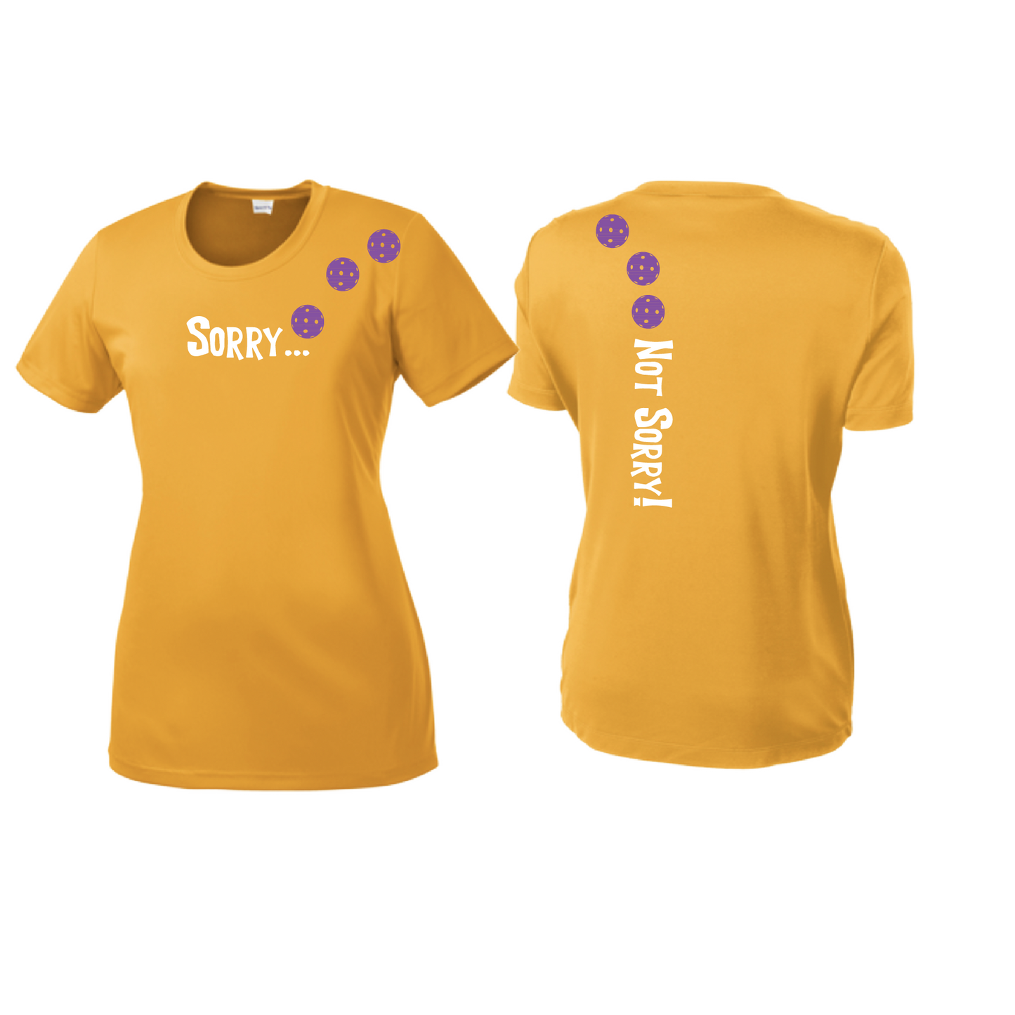 Pickleball Design: Sorry...Not Sorry with Customizable Ball Color - Choose: Orange, Green or Purple.   Women's Styles: Short-Sleeve Crew Neck Turn up the volume in this Women's shirt with its perfect mix of softness and attitude. Material is ultra-comfortable with moisture wicking properties and tri-blend softness. PosiCharge technology locks in color. Highly breathable and lightweight.