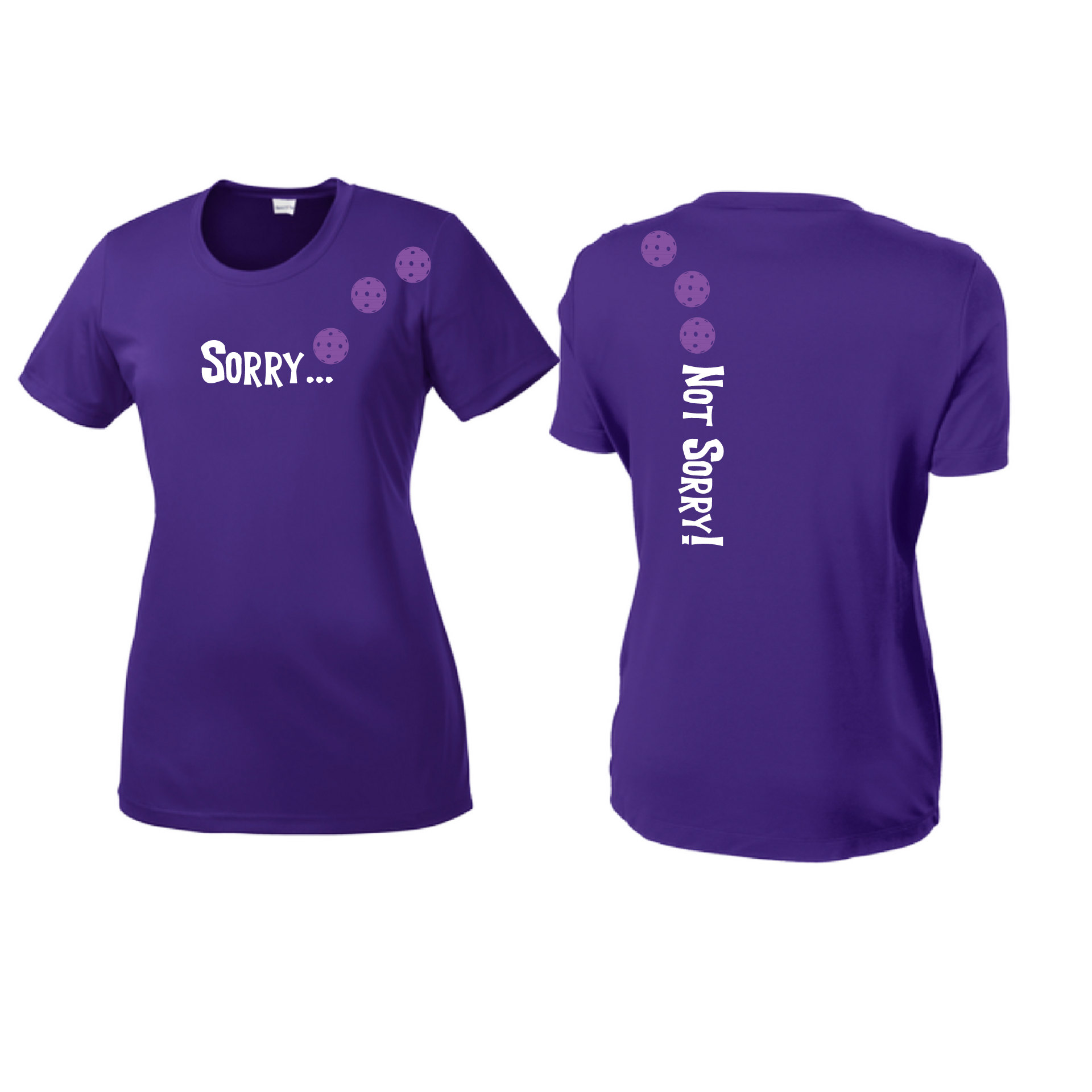 Pickleball Design: Sorry...Not Sorry with Customizable Ball Color - Choose: Orange, Green or Purple.   Women's Styles: Short-Sleeve Crew Neck Turn up the volume in this Women's shirt with its perfect mix of softness and attitude. Material is ultra-comfortable with moisture wicking properties and tri-blend softness. PosiCharge technology locks in color. Highly breathable and lightweight.