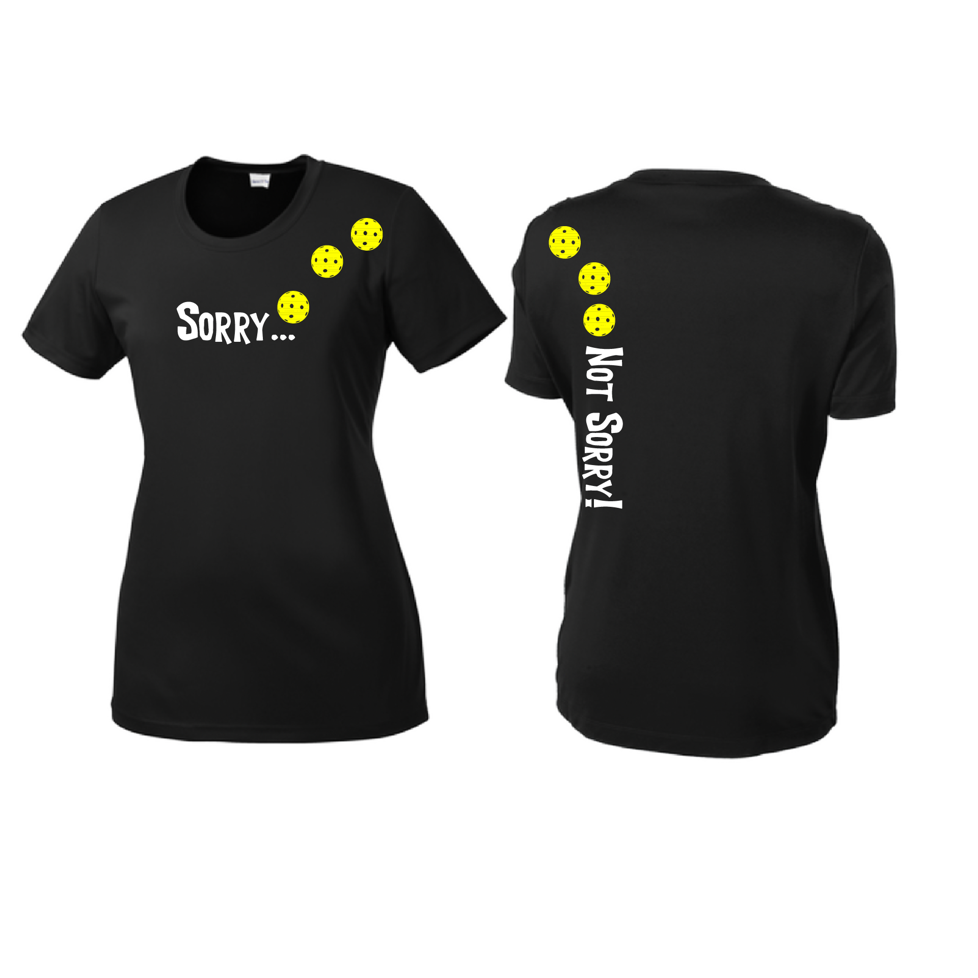 Pickleball Design: Sorry...Not Sorry with Customizable Ball Color - Choose: White, Yellow or Pink Women's Styles: Short-Sleeve Crew Neck Turn up the volume in this Women's shirt with its perfect mix of softness and attitude. Material is ultra-comfortable with moisture wicking properties and tri-blend softness. PosiCharge technology locks in color. Highly breathable and lightweight.