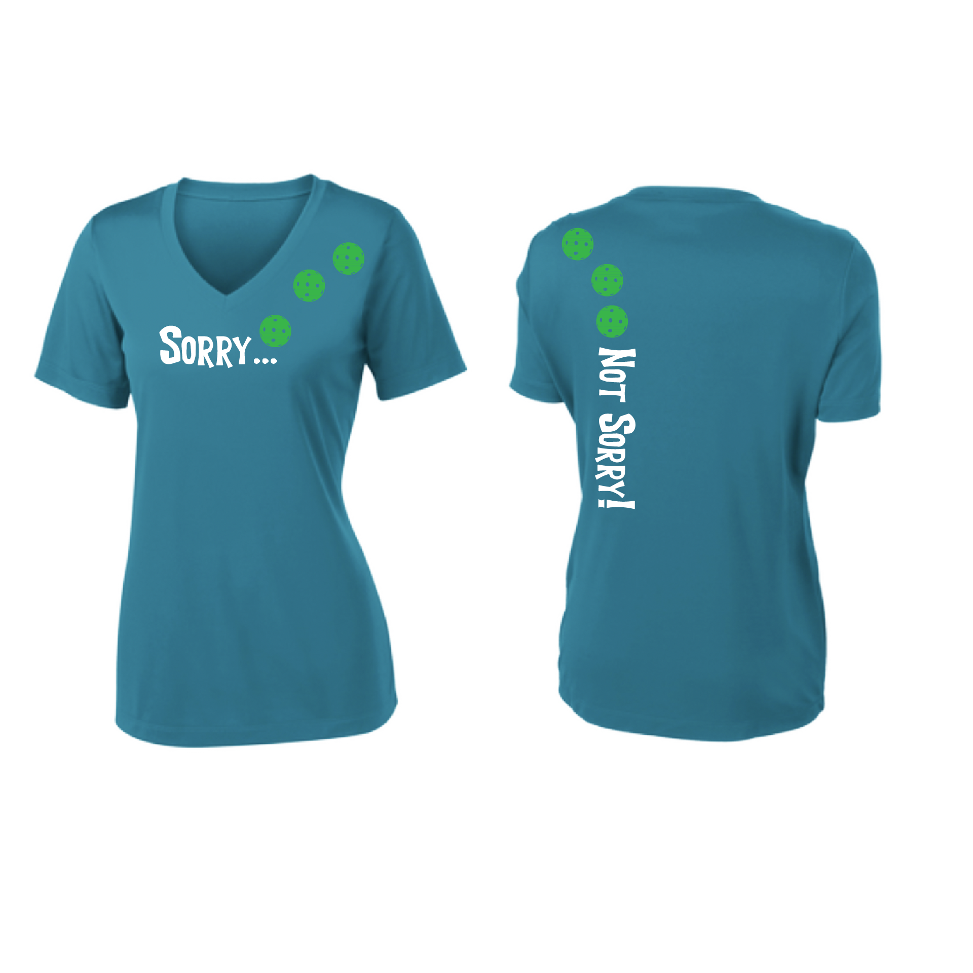 Pickleball Design: Sorry...Not Sorry with Customizable Ball Color - Choose: Orange, Green or Purple.   Women's Styles: Short-Sleeve V-Neck Turn up the volume in this Women's shirt with its perfect mix of softness and attitude. Material is ultra-comfortable with moisture wicking properties and tri-blend softness. PosiCharge technology locks in color. Highly breathable and lightweight.