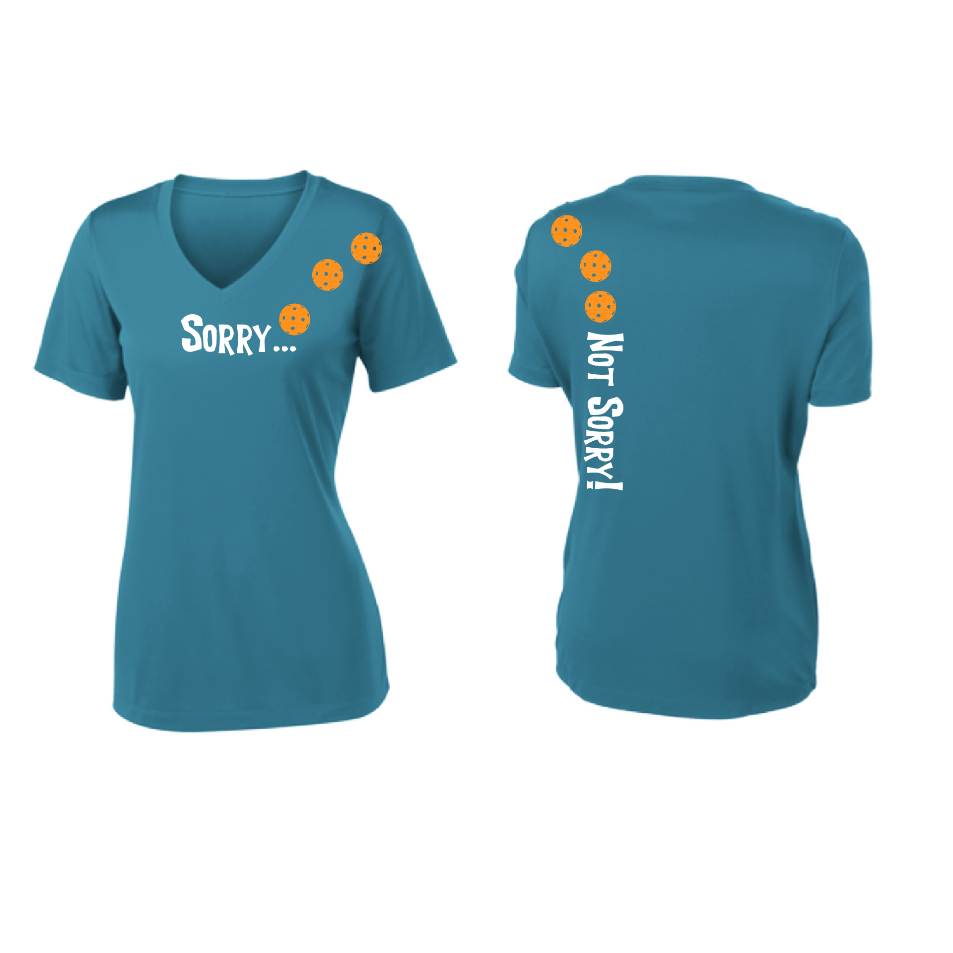 Pickleball Design: Sorry...Not Sorry with Customizable Ball Color - Choose: Orange, Green or Purple.   Women's Styles: Short-Sleeve V-Neck Turn up the volume in this Women's shirt with its perfect mix of softness and attitude. Material is ultra-comfortable with moisture wicking properties and tri-blend softness. PosiCharge technology locks in color. Highly breathable and lightweight.