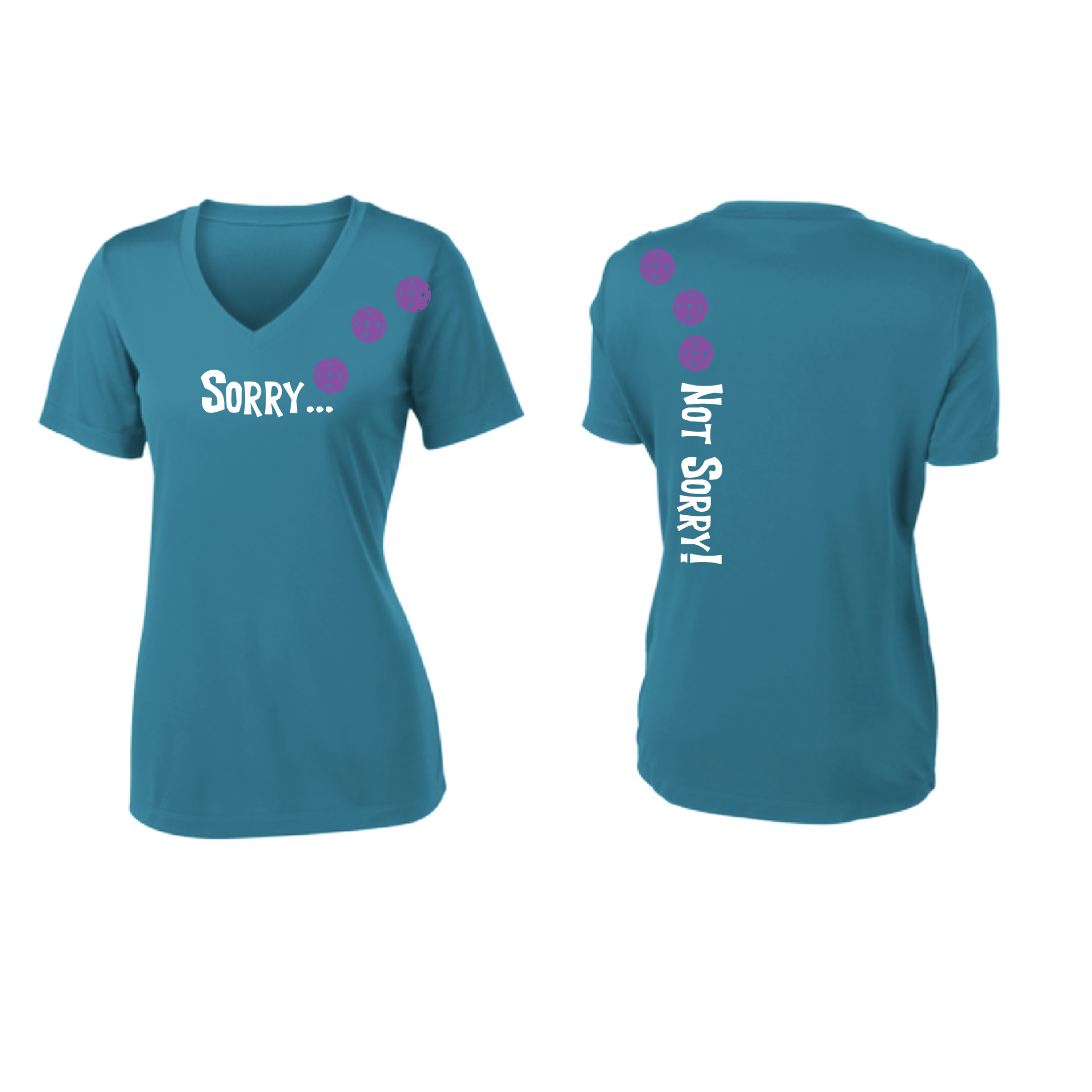Pickleball Design: Sorry...Not Sorry with Customizable Ball Color - Choose: Orange, Green or Purple.   Women's Styles: Short-Sleeve V-Neck Turn up the volume in this Women's shirt with its perfect mix of softness and attitude. Material is ultra-comfortable with moisture wicking properties and tri-blend softness. PosiCharge technology locks in color. Highly breathable and lightweight.