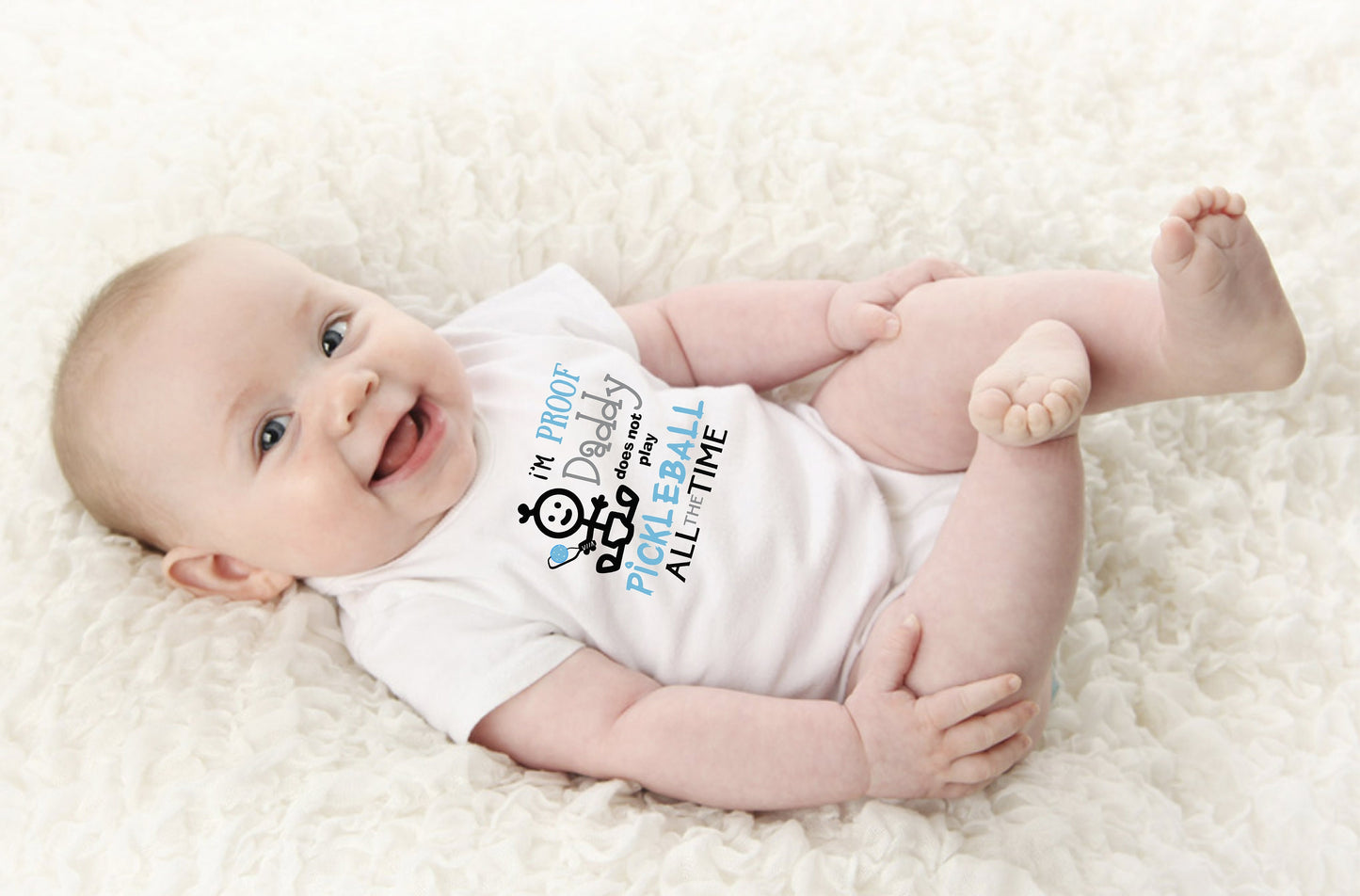 Proof That Daddy Does Not Play Pickleball All The Time | Infant Short Sleeve Onesie | 100% Cotton